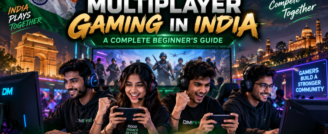 Multiplayer Gaming in India: A Complete Beginner’s Guide
